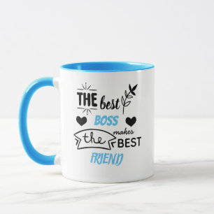 The BEST BOSS Makes Best Friend Gifts Customizable Mug