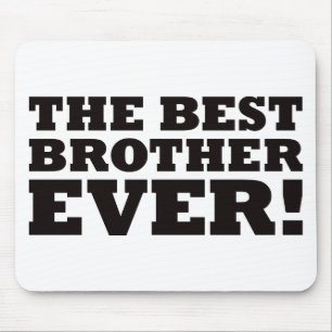 The Best Brother Ever Mouse Pad
