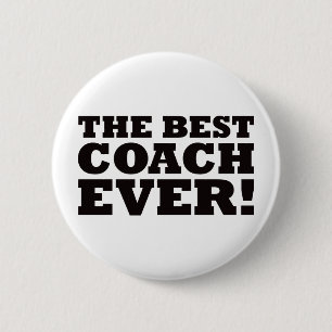 The Best Coach Ever 2 Inch Round Button