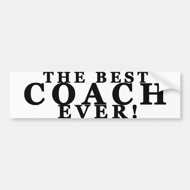 The Best Coach Ever! Bumper Sticker (Front)