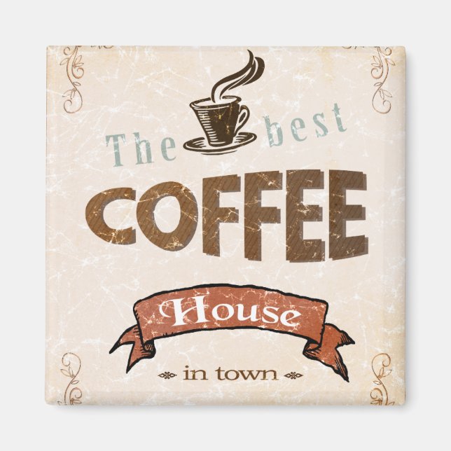 The Best Coffee House Magnet (Front)