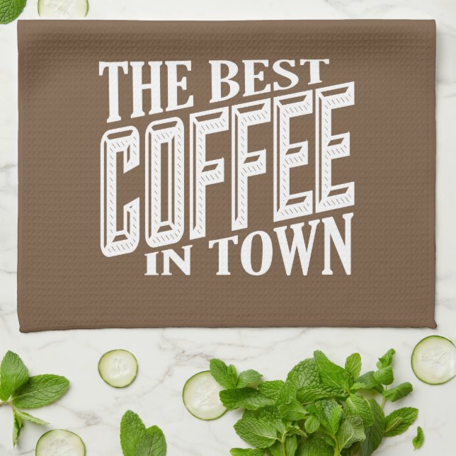 The Best Coffee In Town Kitchen Towel (Folded)