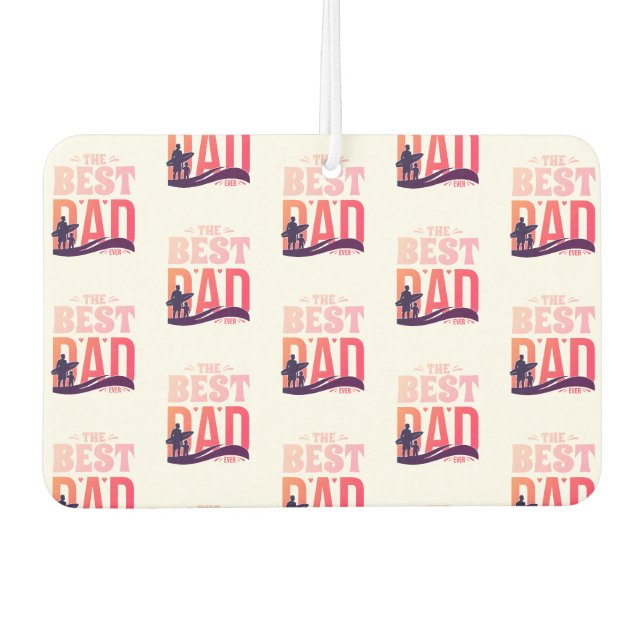 The Best Dad Ever Air Freshener (Front)