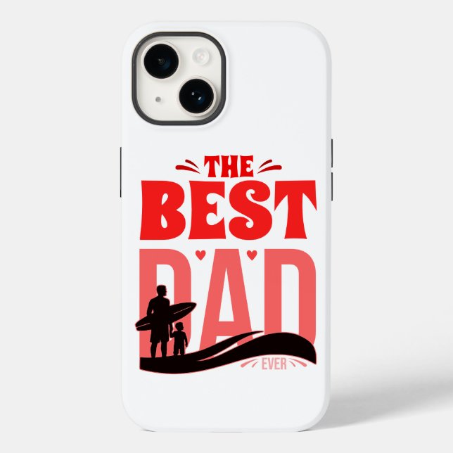 The Best Dad Ever Case-Mate iPhone Case (Back)