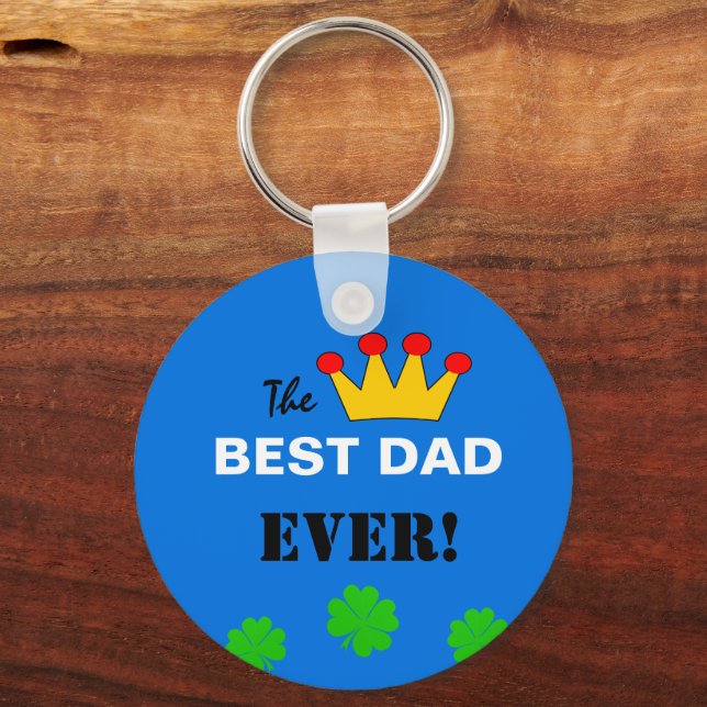 The Best Dad Ever & Crown King /fathers day Keychain (Front)