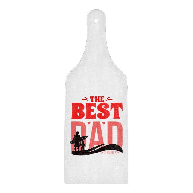 The Best Dad Ever Cutting Board (Front)