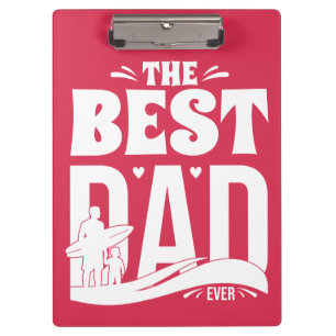 The Best Dad Ever - Father & Child Clipboard