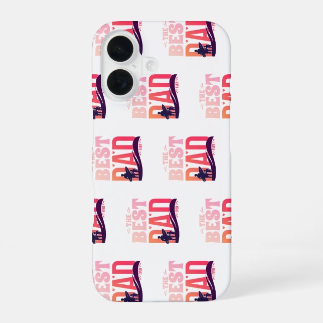 The Best Dad Ever iPhone 16 Case (Back)