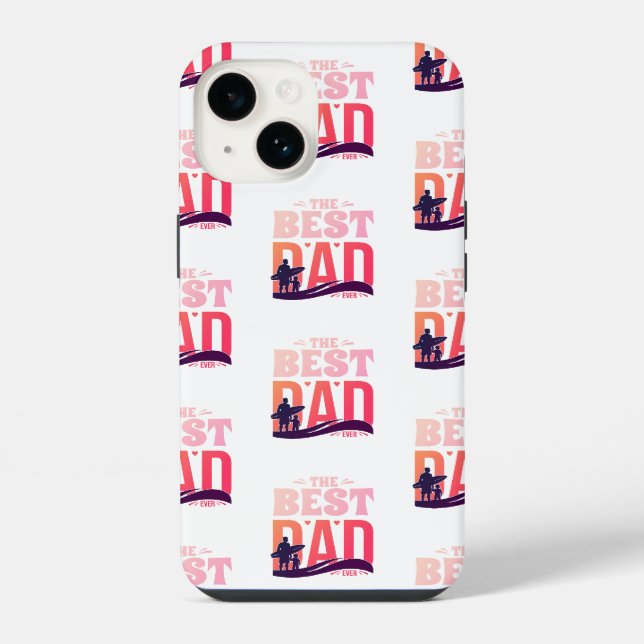 The Best Dad Ever iPhone Case (Back)