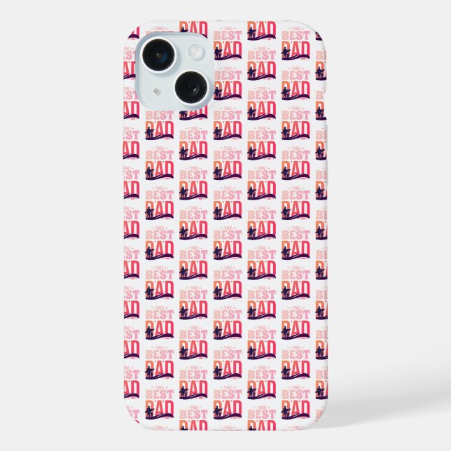 The Best Dad Ever iPhone Case (Back)