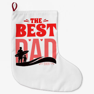 The Best Dad Ever Large Christmas Stocking