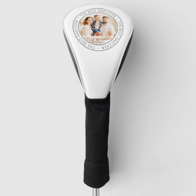 The Best Dad Ever Modern Classic Photo Golf Head Cover (Front)