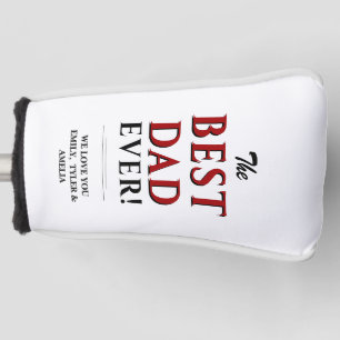 The Best Dad Ever Modern Typography Father`s Day Golf Head Cover