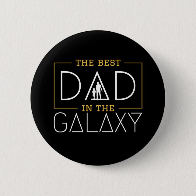 The Best Dad in The Galaxy 2 Inch Round Button (Front)