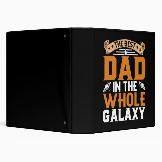 The best Dad In The Whole Galaxy Fathers Day Binder