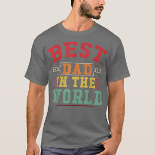 The Best Dad In The World Retro Father Gift T-Shirt