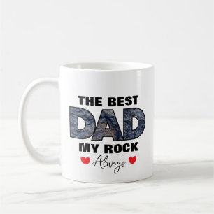 "The Best Dad My Rock Love Always" Graphic Coffee Mug