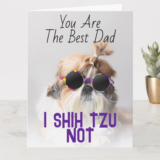 The Best dad Shih Tzu Not cute funny dog Greeting Card (Small Plant)