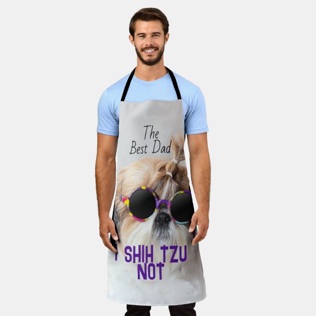 The Best dad Shih Tzu Not cute funny dog photo Apron (Worn)
