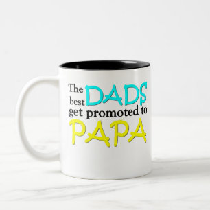 The best DADS get promoted to PAPA Two-Tone Coffee Mug