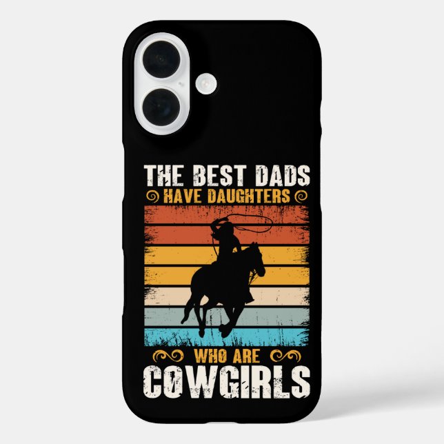 The Best Dads Have Daughters Who Are Cow Girls Case-Mate iPhone Case (Back)