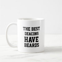 The Best Deacons Have Beards