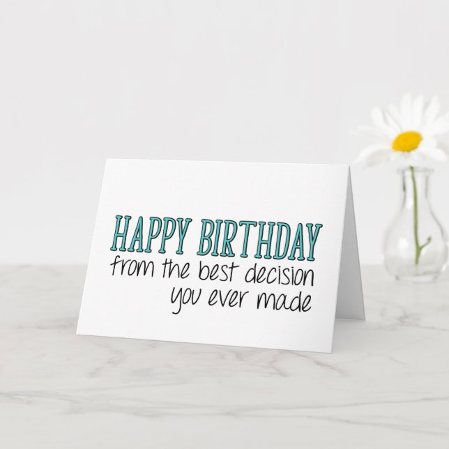 The Best Decision You Ever Made, Funny Birthday Card (Small Plant)