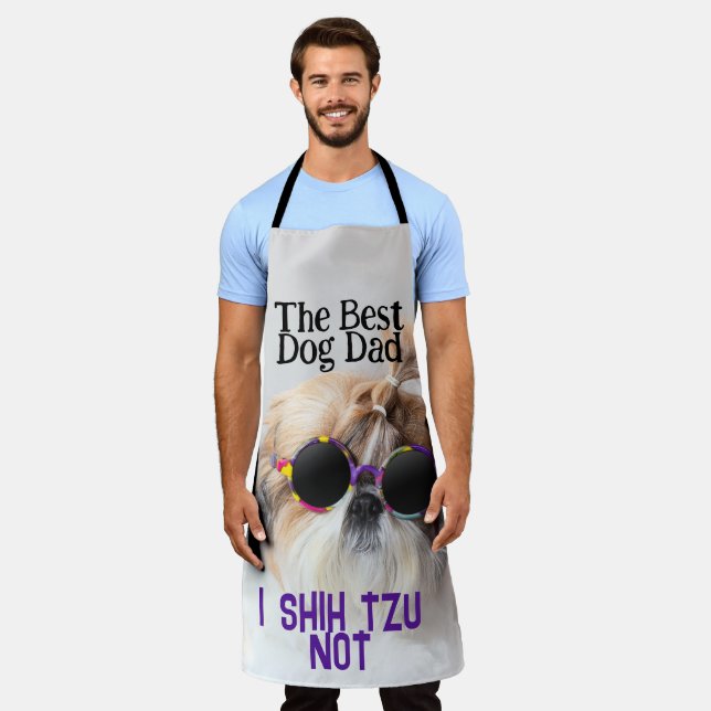 The Best dog dad Shih Tzu Not Fathers Day Apron (Worn)