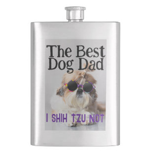 The Best dog dad Shih Tzu Not Fathers Day Hip Flask