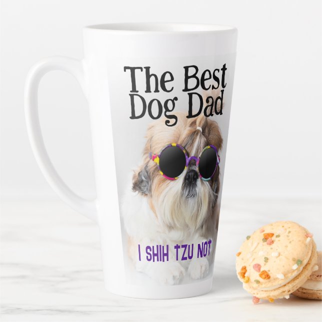 The Best dog dad Shih Tzu Not Fathers Day Latte Mug (In Situ)