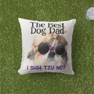 The Best dog dad Shih Tzu Not Fathers Day Outdoor Pillow