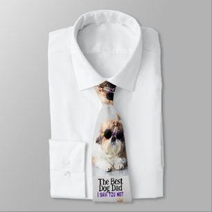 The Best dog dad Shih Tzu Not Fathers Day Tie