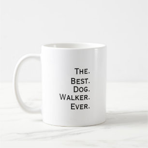  'The Best Dog Walker Ever' Playful Fun Gift  Coffee Mug