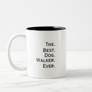  'The Best Dog Walker Ever' Playful Fun Gift  Two-Tone Coffee Mug