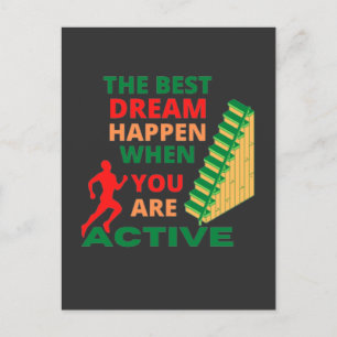 The Best Dream Happen When You Are Active   Postcard