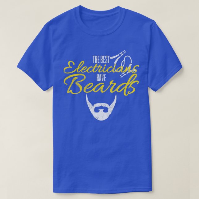 The Best Electricians Have Beards 1 T-Shirt (Design Front)