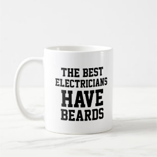The Best Electricians  Have Beards Coffee Mug
