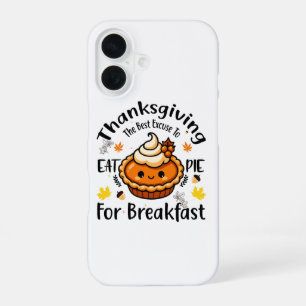 The best excuse to eat pie for breakfast iPhone 16 case