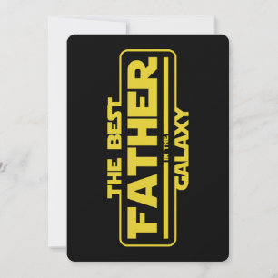 The Best Father In The Galaxy Fathers Day Gift Invitation