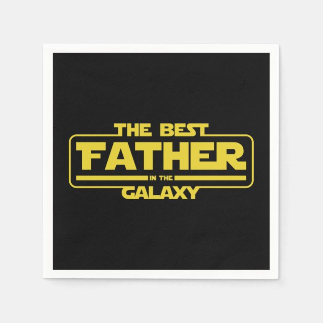 The Best Father In The Galaxy Fathers Day Gift Napkin (Front)
