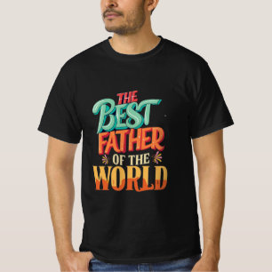 The Best Father of the World T-Shirt