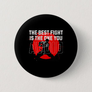The Best Fight Is The One You Avoid. Emphasizes Pe 2 Inch Round Button