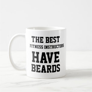 The Best Fitness Instructors Have Beards Coffee Mug