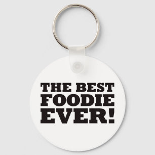 The Best Foodie Ever Keychain