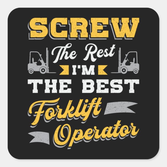 The Best Forklift Operator Driver Warehouse Worker Square Sticker (Front)