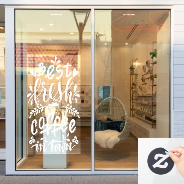 The best fresh coffee in town, rustic coffee shop window cling (Store Window)