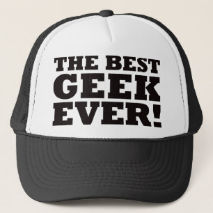 The Best Geek Ever Trucker Hat