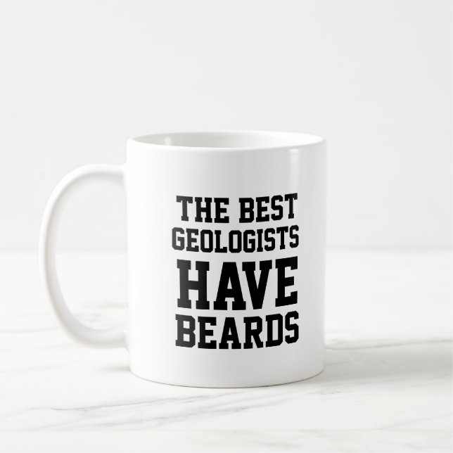 The Best Geologists Have Beards Coffee Mug (Left)