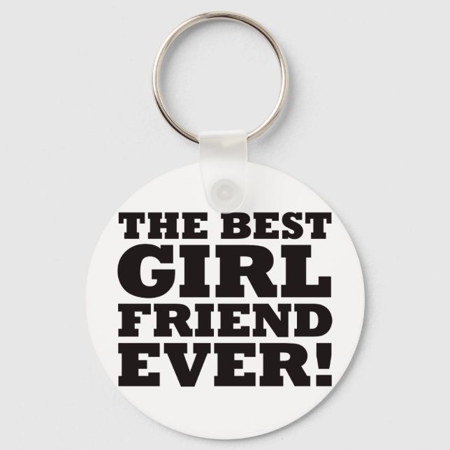 The Best Girlfriend Ever Keychain (Front)
