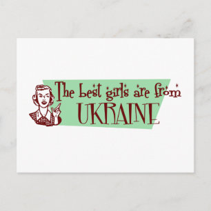 The Best Girls are from Ukraine Postcard